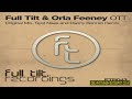 Click here to watch this video Full Tilt & Orla Feeney - OTT (Danny Bonnici Remix) [Full Tilt Recordings]