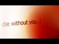 Mirimage Die Without You Official Music Video and Lyrics