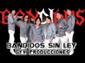 Grupo Bandidos Sin Ley - Volvistes Tu 2012 Primcia Esclusivo