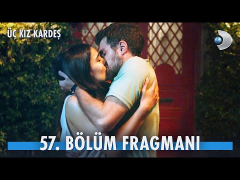 Üç Kız Kardeş 57. Bölüm Fragmanı                                                                                                                                                                                                                          