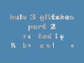 halo 3 glitches part 2