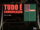 Tudo é comunicação