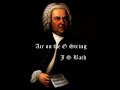 Air on the G String - J.S.Bach Air on the G String - J.S.Bach