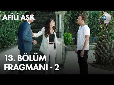 Afili Aşk 13. Bölüm 2. Fragmanı                                                                                                                                                                                                                           