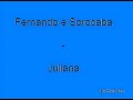 ah... nova música de fernando e sorocabajuliana esta música é di ++++++++boa boa boa boa kiii músicas ke estes kara fizeram...