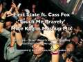 State One ft. Cass Fox - Touch Me Bravely (Mike Koglin mashup)