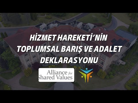 HİZMET HAREKETİ’NİN TOPLUMSAL BARIŞ VE ADALET DEKLARASYONU