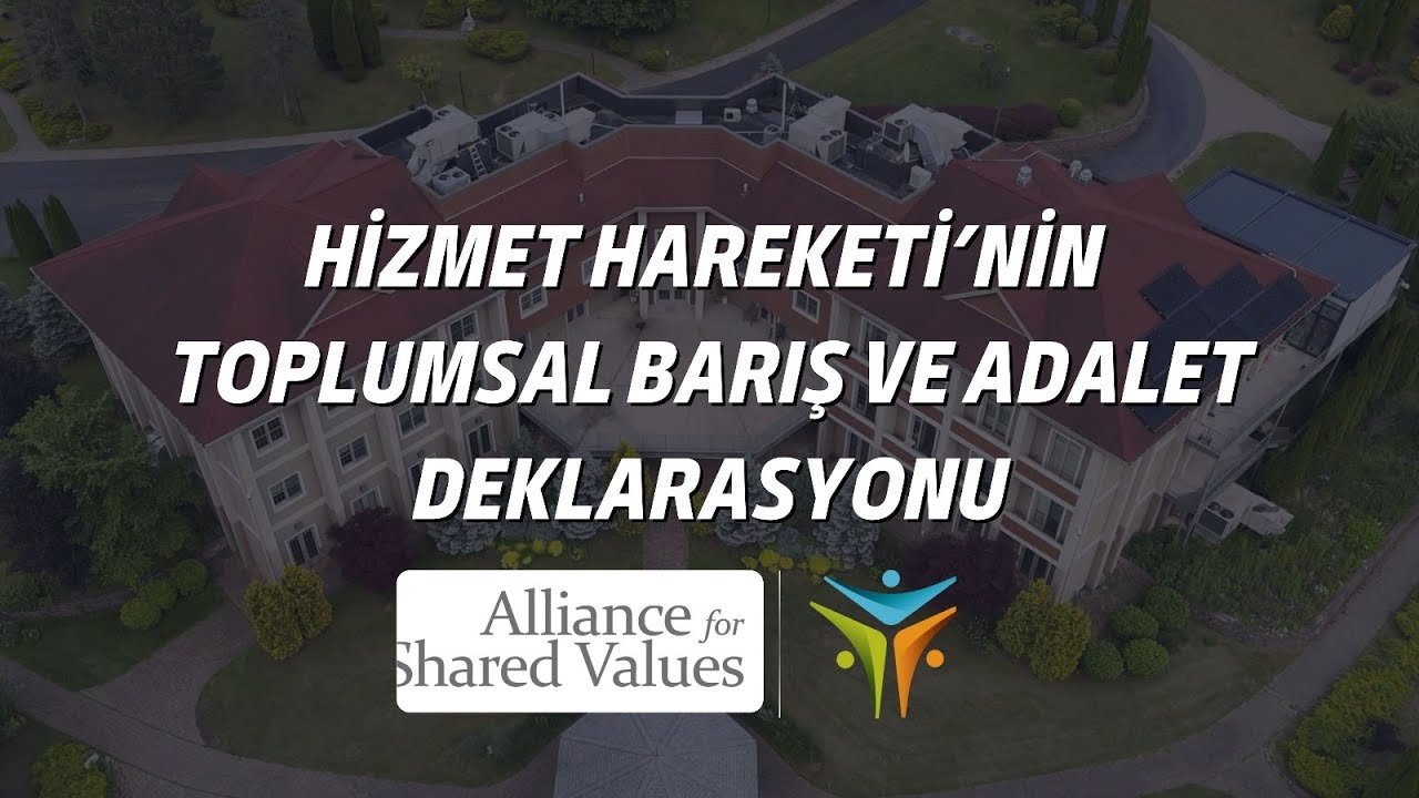 HİZMET HAREKETİ’NİN TOPLUMSAL BARIŞ VE ADALET DEKLARASYONU