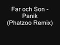 Far och son - Panik (Phatzoo Remix)