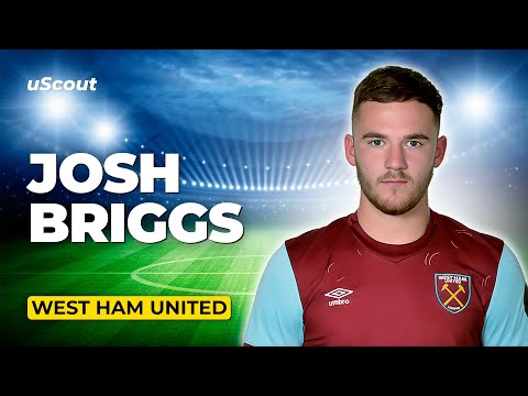 How Good Is Josh Briggs at West Ham?