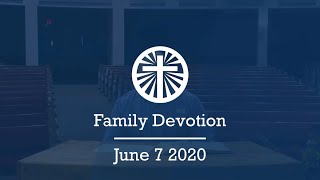 Family Devotion June 7 2020