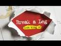 Break a Leg - Jennifer's Tour (Weblog 4)