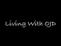 Living With OJD