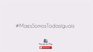 Parabéns a todas as mamães!!!