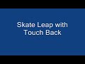 skate leap with touch back