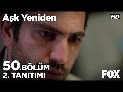 Aşk Yeniden 50. Bölüm 2. Fragmanı                                                                                                                                                                                                                         