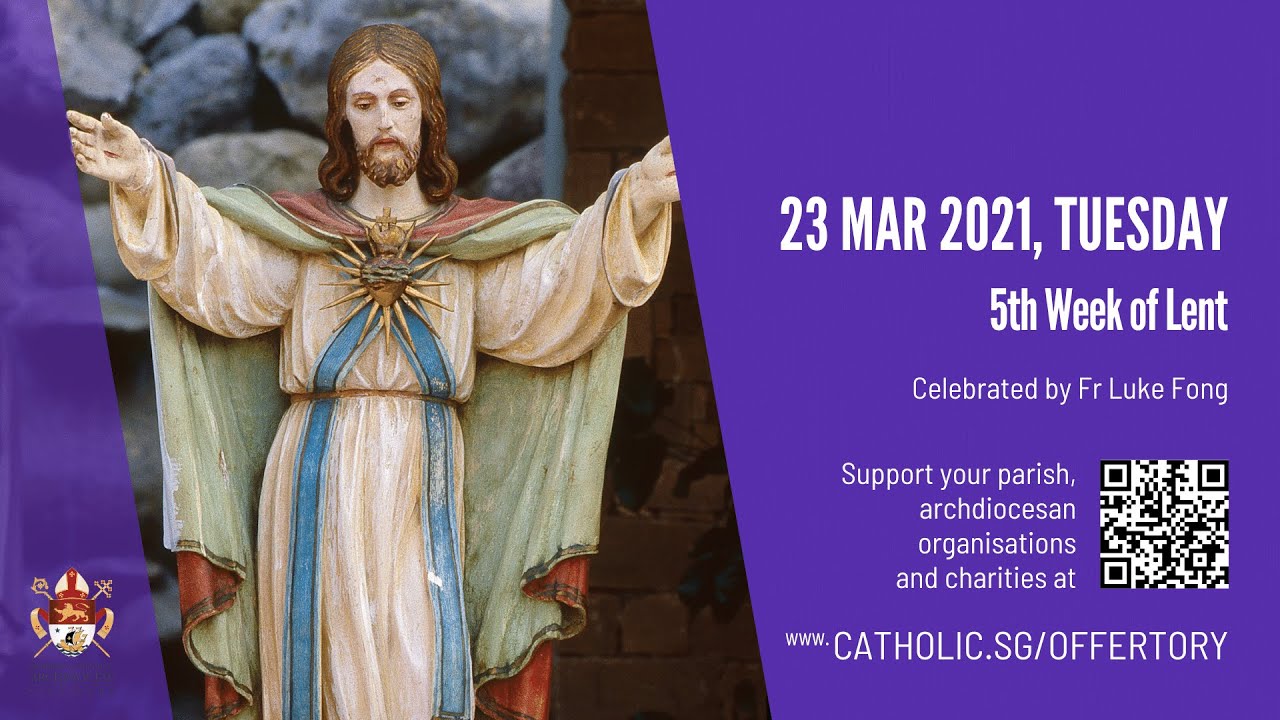 Catholic Singapore Mass 23rd March 2021 Today Online - 5th Week of Lent 2021