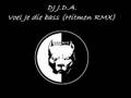 Dj J.D.A. - Voel je die bass (Hitmen RMX)