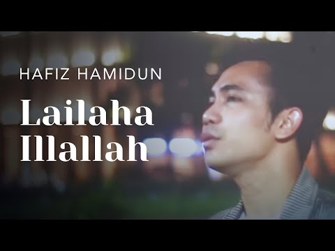 Lailaha Illallah - Hafiz Hamidun (Zikir Terapi Diri)