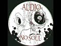Audio-No Soul