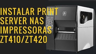Instalar Print Server na ZT420
