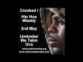 Crooked I Umbrella We Takin Ova Hip Hop Weekly