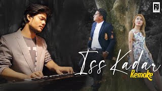 ISS KADAR - REMAKE  #RJOY  Mamun Sarker  Love Song