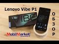 Відеоогляд Lenovo Vibe P1 3/16GB Silver
