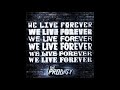 Download The Prodigy We Live Forever Official Audio Mp3 Song