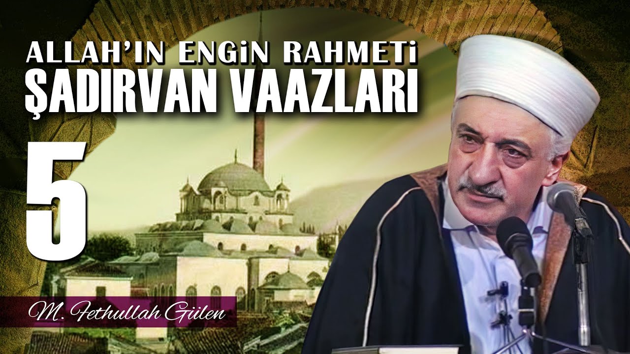 İzmir Şadırvan Vaazları - 5 - Allah'ın Engin Rahmeti (27/01/1991)