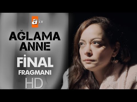 Ağlama Anne 13. Bölüm Final Fragmanı                                                                                                                                                                                                                      