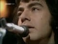 Neil Diamond - Solitary Man live 1971