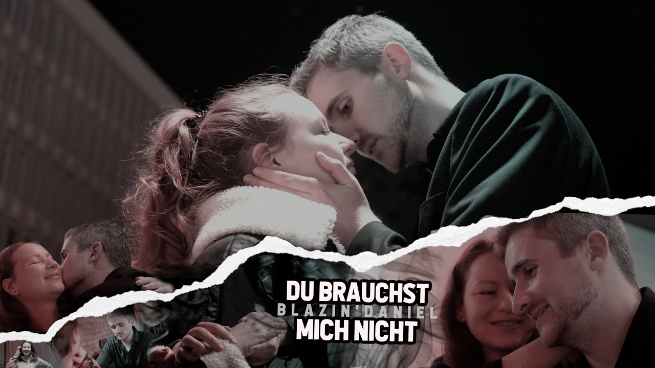 ► DU BRAUCHST MICH NICHT ◄ [Musikvideo] | BLAZIN'DANIEL