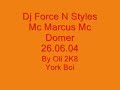 Up®ising Dj Force N Styles Mc Marcus Domer