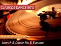 Clásicos Dance 90's