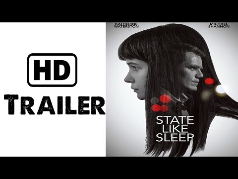 STATE LIKE SLEEP Official Trailer 2019 Katherine Waterston, Drama Movie