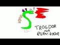 TROGDOR!!