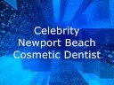 Newport Beach Cosmetic Dentist Orange County Newport Beach Cosmetic Dentist Orange County