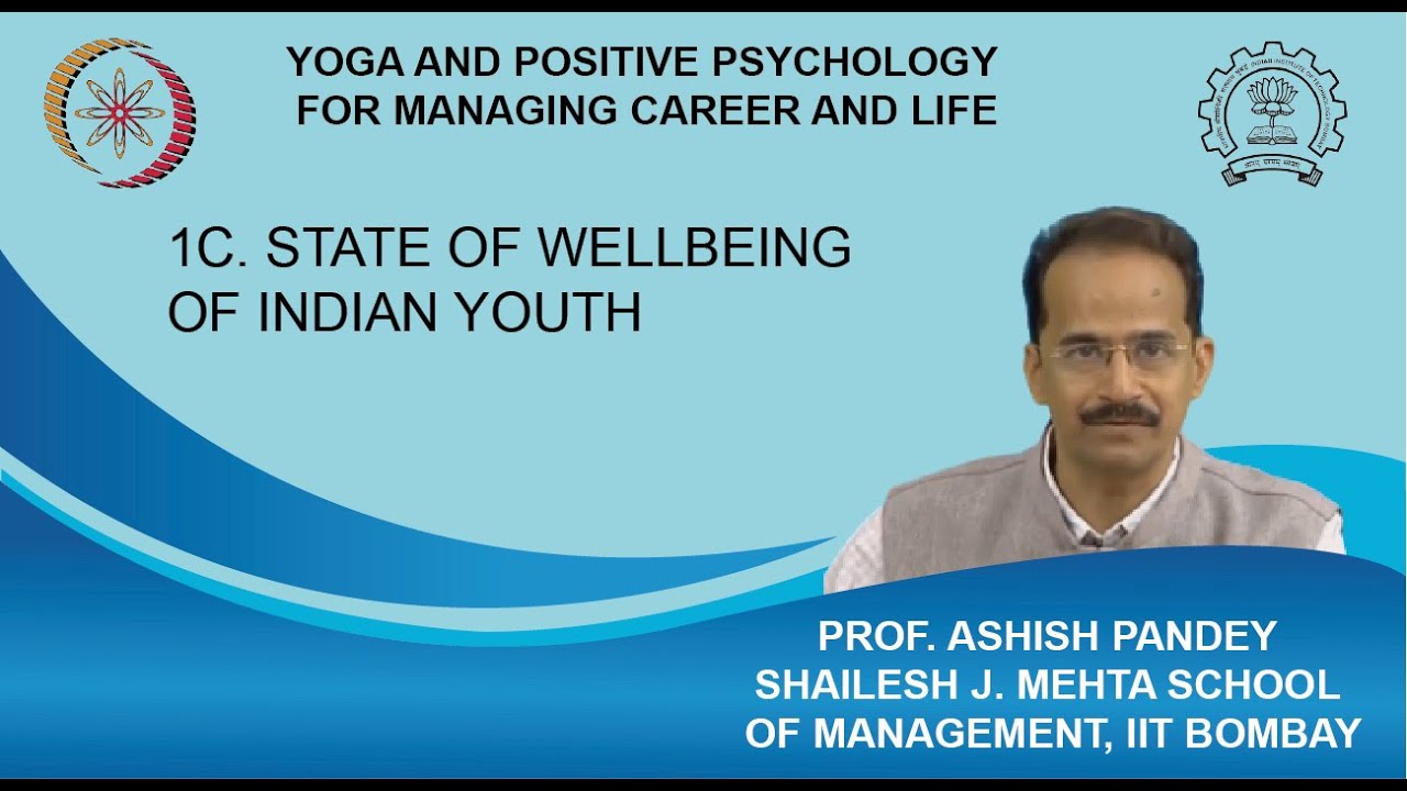 Week 1: Lecture 1C: State of Wellbeing of Indian Youth