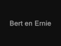 Bert en Ernie grof Deel 1