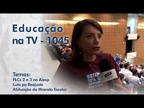 PLCs 2 e 3 na Alesp  | Luta pelo Reajuste | Situação da merenda escolar