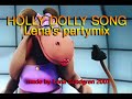 Holly Dolly song Lena's party mix