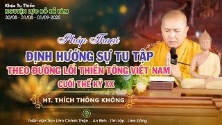 Các Bài Giảng Tại Khóa Tu Nguyện Lực Bồ Đề Tâm Tại TVTL Chánh Thiện 2025