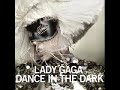 Dance In The Dark - Lady Gaga - Leaked Version!
