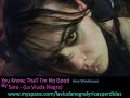 You know im no Good