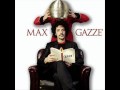 Max Gazze Il Drago Che Ti Adora Video and Lyrics