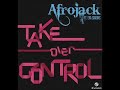 AFROJACK feat. Eva Simons - Take Over Control (Extended Vocal Mix Promo Video)