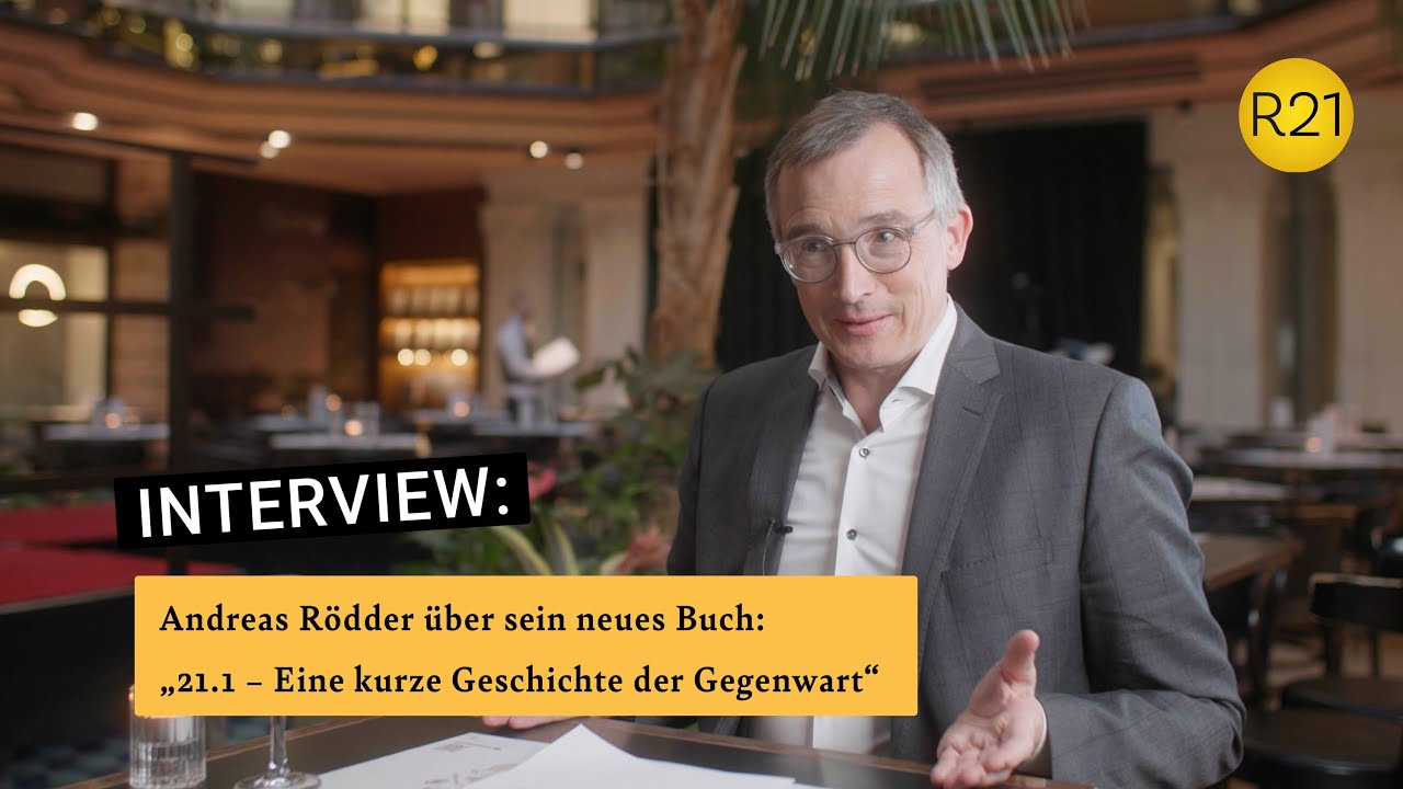 Andreas Rödder im R21-Interview über sein neues Buch: „21.1 – Eine kurze Geschichte der Gegenwart“