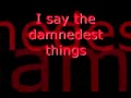 Papa Roach - I almost told you that I loved you Lyrics