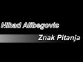 Nihad Alibegovic - Znak Pitanja